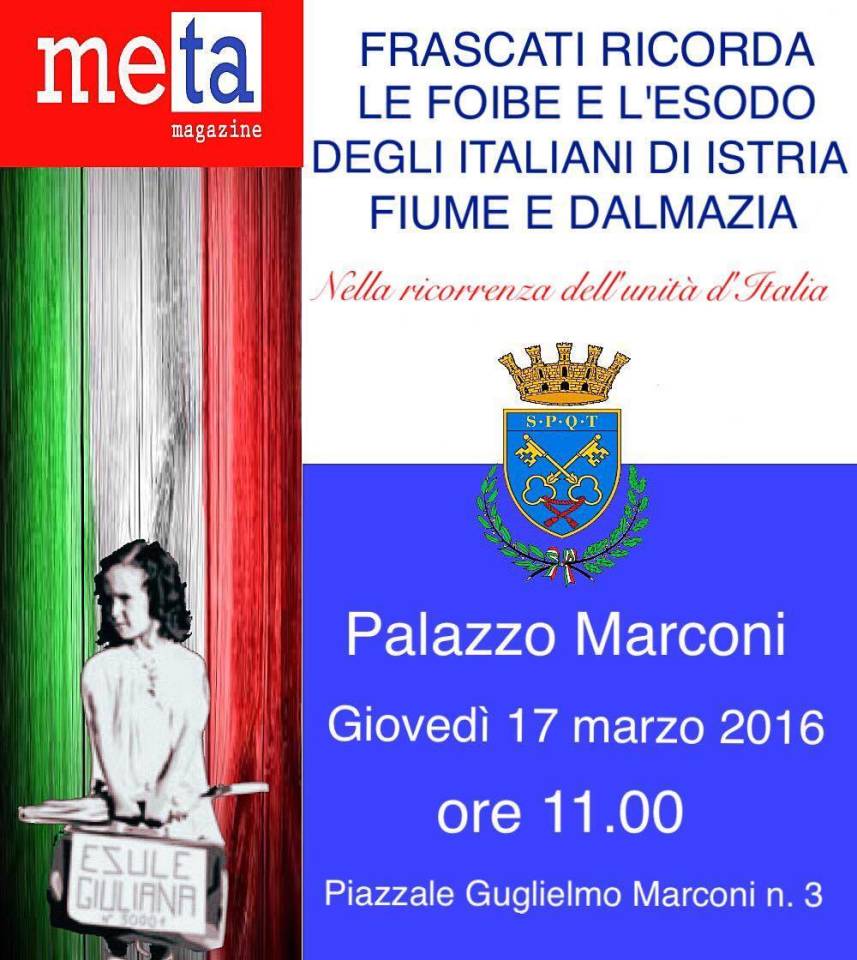 Comune di Frascati e Meta Magazine ricordano le Foibe e l’Esodo dei giuliano-dalmati frascati