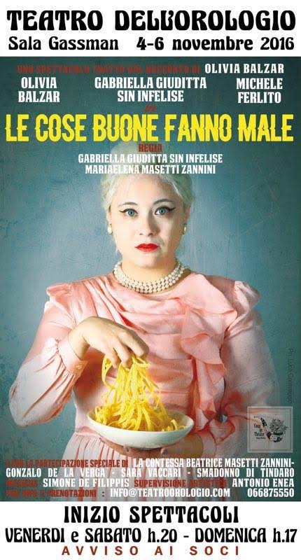 Le cose buone fanno male, al Teatro dell’Orologio locandina