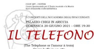 Ripartiti Concerti Accademia Sfaccendati a Palazzo Chigi Ariccia. Domenica 20 giugno, alle 20, in scena “Il Telefono” di Menotti