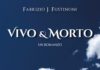 Prende il via il tour di presentazione del libro VIVO & MORTO di Fabrizio J. Fustinoni