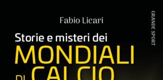 STORIE E MISTERI DEI MONDIALI DI CALCIO. LE VERITA’ NON (SEMPRE) RACCONTATE.