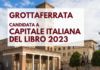 I Castelli Romani candidati a Capitale italiana del Libro 2023. Grottaferrata capofila