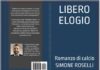 Libri, il “Libero elogio” di Simone Roselli