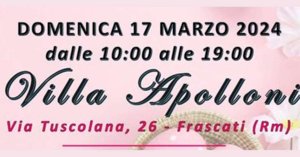 A VIlla Apolloni il Mercatino di Primavera e Pasqua