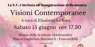 Dal 15 giugno a Frascati prendono vita delle straordinarie Visioni contemporanee
