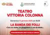 Al Teatro “Vittoria Colonna” di Marino riparte la stagione teatrale 2024/2025 con lo spettacolo comico la “Banda dei Folli di e con Luciano Lembo, Roberto Ranelli, Mauro Bellisario