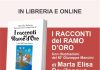 “I racconti del Ramo d’Oro”: in Libreria e negli store on line il nuovo libro di Marta Elisa Bevilacqua