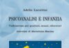 Psicoanalisti e Infanzia, in uscita il nuovo libro di Adelia Lucattini edito da Solfanelli Editore