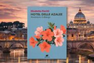 ALL’HOTEL DELLE AZALEE, DOVE RINASCONO LE STORIE