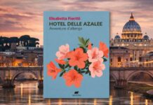 ALL’HOTEL DELLE AZALEE, DOVE RINASCONO LE STORIE